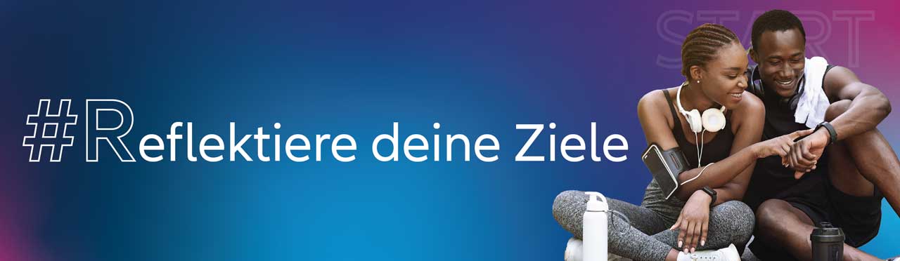 #Reflektiere deine Ziele