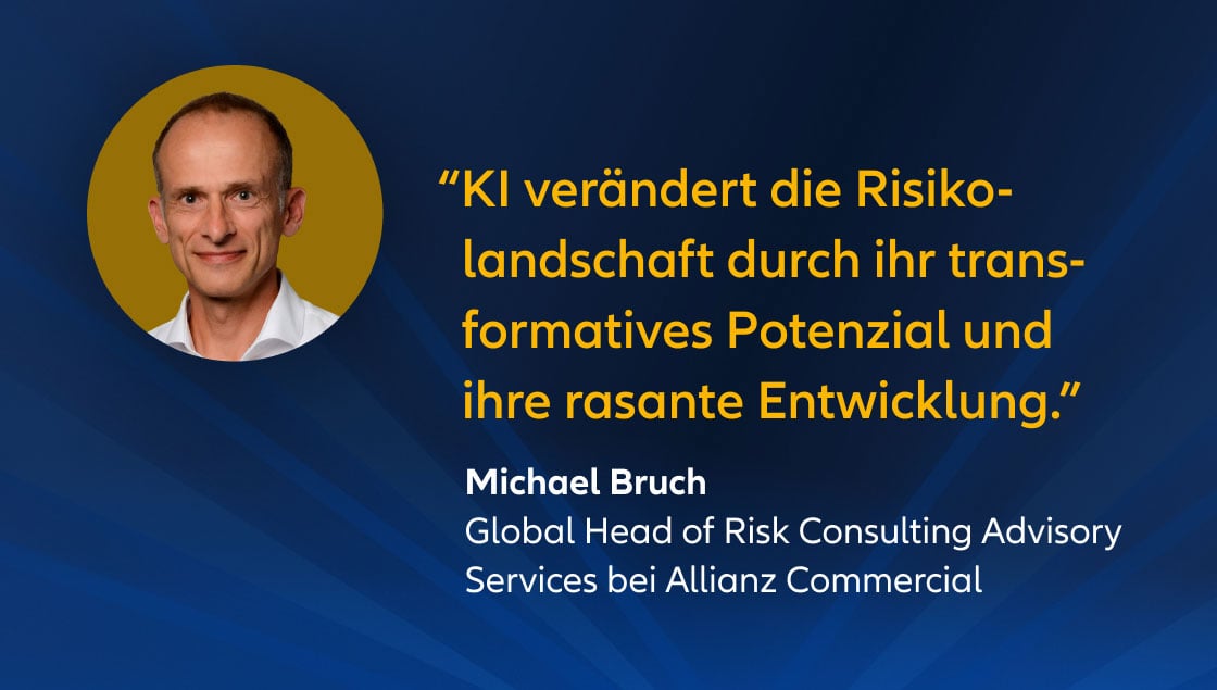 “KI verändert die Risikolandschaft durch ihr transformatives Potenzial und ihre rasante Entwicklung.“, Michael Bruch, Global Head of Risk Consulting Advisory Services bei Allianz Commercial