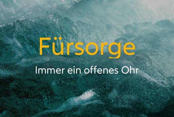 Bild mit dem Text: Fürsorge – Immer ein offenes Ohr