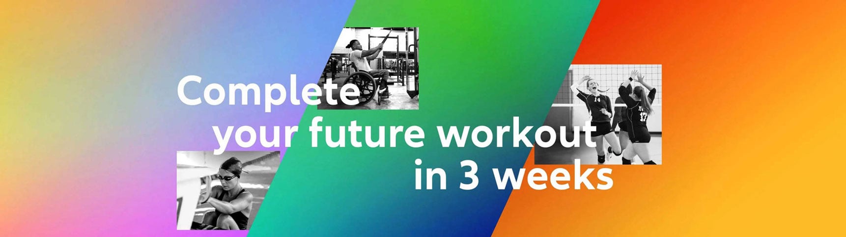 Collage of three images of athletes preparing, practising and playing, divided into three different coloured sections. Headline:  Get future trained in 3 weeks