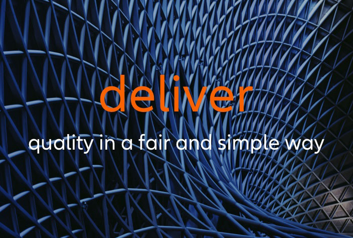 deliver – quality in a fair and simple way