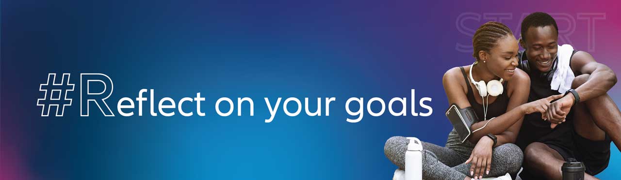 #Reflect on your goals