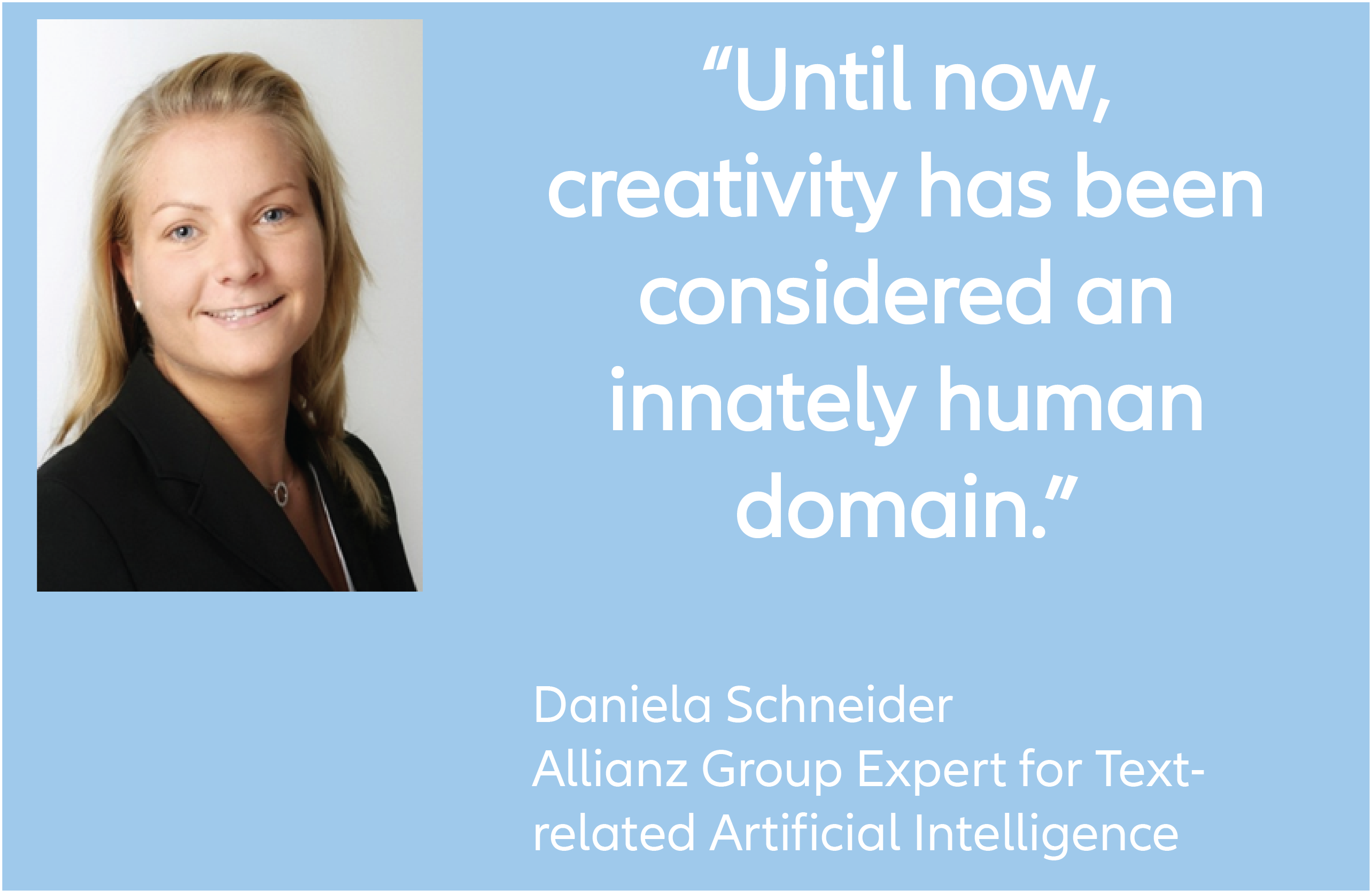 Daniela Schneider: "Until now, creativity has been considered an innately human domain”