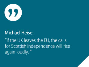 Michael Heise:  If the UK leaves the EU, the calls for Scottish independence will rise again loudly.